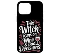 This Witch Runs on Wine and Bad Decisions Halloween Case for iPhone 16 Pro Max