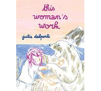 This Woman's Work – Drawn & Quarterly