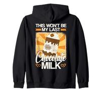 This Won't Be My Last Chocolate Milk Zip Hoodie