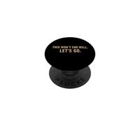 This Won't End Well Let's Go Funny Quote PopSockets Adhesive PopGrip