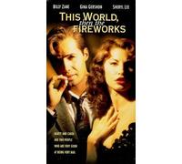 This World, Then the Fireworks