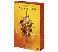 This Woven Kingdom: Der Auftakt der grandiosen Fantasyreihe von der »Shatter Me«-TikTok-Bestsellerautorin; mit wunderschönem Farbschnitt in limitierter Auflage