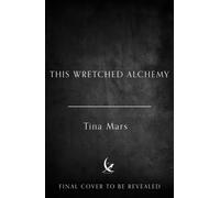 This Wretched Alchemy