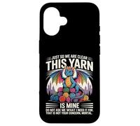 This Yarn Is Mine Dragon Yarn Hoarder Fantasy Case for iPhone 16