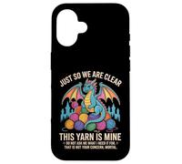 “This Yarn Is Mine” Dragon Yarn Hoarder Fantasy Case for iPhone 16