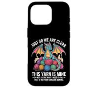 This Yarn Is Mine Dragon Yarn Hoarder Fantasy Case for iPhone 16 Pro