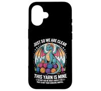 This Yarn Is Mine Dragon Yarn Hoarder Humor Case for iPhone 16