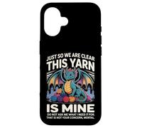 This Yarn Is Mine Dragon Yarn Hoarder Humor Case for iPhone 16