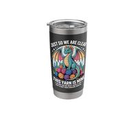 This Yarn is Mine Dragon Yarn Hoarder Humor Stainless Steel Insulated Tumbler