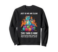 This Yarn Is Mine Sewing Crocheting Knitter Dragon Knitting Sweatshirt
