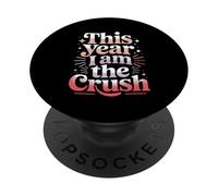 This Year I Am The Crush Funny Valentine’s Day Self Love PopSockets Adhesive PopGrip