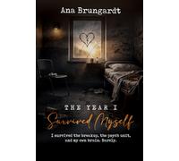 This Year I Servived Myself: I survived the breakup, the psych unit, and my own brain. Barely.