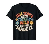 This Year's Been Totally Wild But We Made It |- Value Graphic T-Shirt