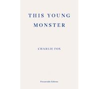 This Young Monster by Charlie Fox - 9781910695357