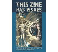 This Zine Has Issues: Sleep & Mental Health