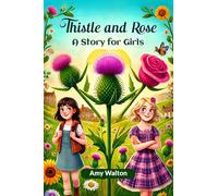 Thistle and Rose A Story for Girls