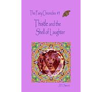 Thistle and the Shell of Laughter (The Fairy Chronicles #3) (Fairy Chronicles Series)