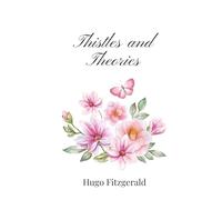 Thistles and Theories