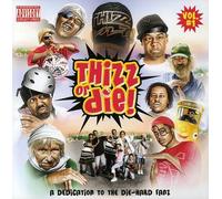 THIZZ NATION - Thizz Or Die