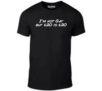 thjbd5se Im Not Gay But £20 is £20 T-Shirt Funny t Shirt Offensive Joke Retro Rude Sex Black L