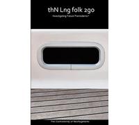 thN Lng folk 2go: Investigating Future Premoderns™: Investigating Future Premoderns(TM)