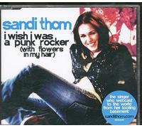 Thom, Sandi - I Wish I Was A Punk Rocker [Cd2]