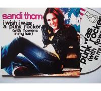 Thom, Sandi - I Wish I Was a Punk Rocker (With Flowers in My Hair)