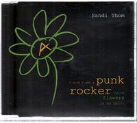 Thom, Sandi - I Wish I Was a Punk Rocker (With Flowers in My Hair)