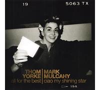 Thom Yorke - All for the Best / Ciao My Shining Star [7" Vinyl]