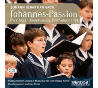 Thomanerchor Leipzig; Akademie fur Alte Musik Berlin; Andreas Reize; Leopold Gorsch; Konrad Fuhrer; Matteo De Bastiani; Robert Pohlers; Tobias Berndt; David Fischer; Daniel Ochoa; Andreas Reize - Johann Sebastian Bach: St John Passion BWV 245.1