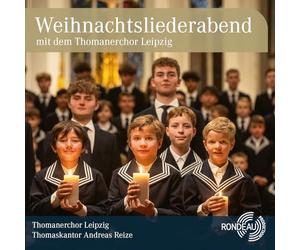 Thomanerchor Leipzig; Andreas Reize - Weihnachtsliederabend
