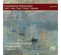 Thomas Albertus Irnberger; Michael Korstick - French Violin Sonatas (Gabriel Faure; Olivier Messiaen; Guillaume Lekeu; Maurice Ravel; Francis Poulenc)