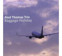 Thomas, Aled Trio - Baggage Holiday