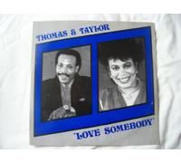 THOMAS AND TAYLOR Love Somebody UK 12" 1987