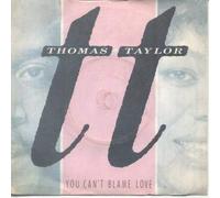 THOMAS AND TAYLOR - YOU CAN'T BLAME LOVE 7 INCH (7" 45) UK CHRYSALIS 1986 (Katalog-Nummer: COOL123)