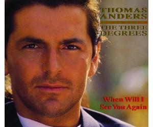 Thomas Anders Featuring The Three Degrees - When will I see you again (feat. Three Degrees)