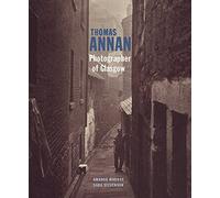 Thomas Annan - Photographer of Glasgow (Getty Publications -)