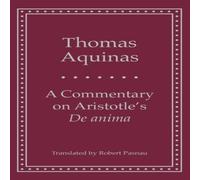 Thomas Aquinas A Commentary on Aristotle's 'de Anima' Hardcover Book Thomas Aquinas Multicolor