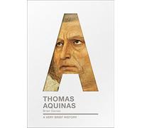 Thomas Aquinas: A Very Brief History