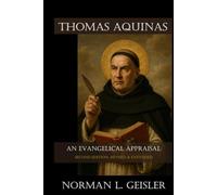 Thomas Aquinas: An Evangelical Appraisal