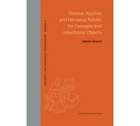 Thomas Aquinas and Hervaeus Natalis On Concepts and Intentional Objects
