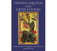 Thomas Aquinas and the Gr athers