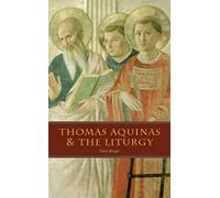 Thomas Aquinas and the Liturgy