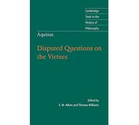 Thomas Aquinas: Disputed Questions on the Virtues (Cambridge Texts in the History of Philosophy)