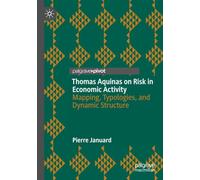 Thomas Aquinas on Risk in Economic Activity: Mapping, Typologies, and Dynamic Structure