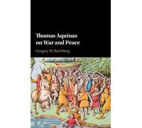 Thomas Aquinas on War and Peace