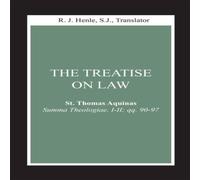 Thomas Aquinas Treatise on Law, The: (Summa Theologiae, I-II; qq. 90-97) Thomas Aquinas Multicolor