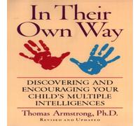 Thomas Armstrong In Their Own Way: Discovering & Encouraging Your Child's Thomas Armstrong Multicolor
