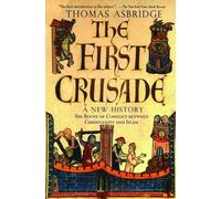 Thomas Asbridge The First Crusade: A New History (Paperback) (US IMPORT)