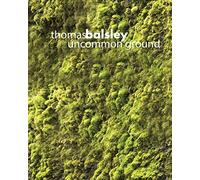 Thomas Balsley: Uncommon Ground